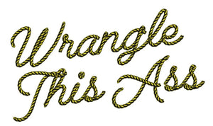 Wrangle This Ass